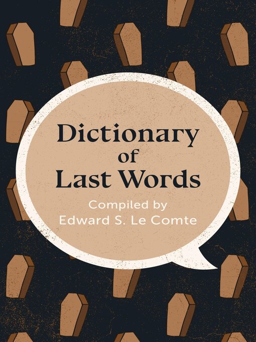 Title details for Dictionary of Last Words by Edward S. Le Comte - Available